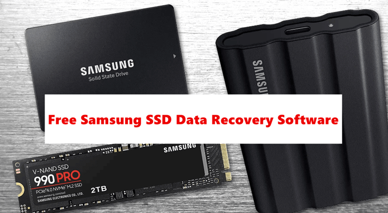 Free Samsung SSD Data Recovery Software