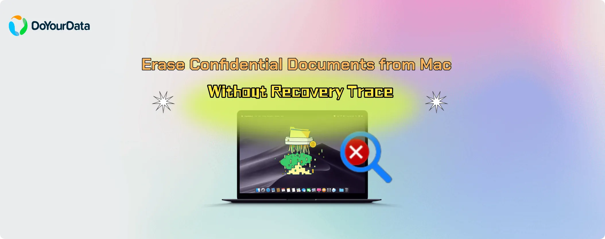 permanently erase confidential documents from Mac without recovery trace