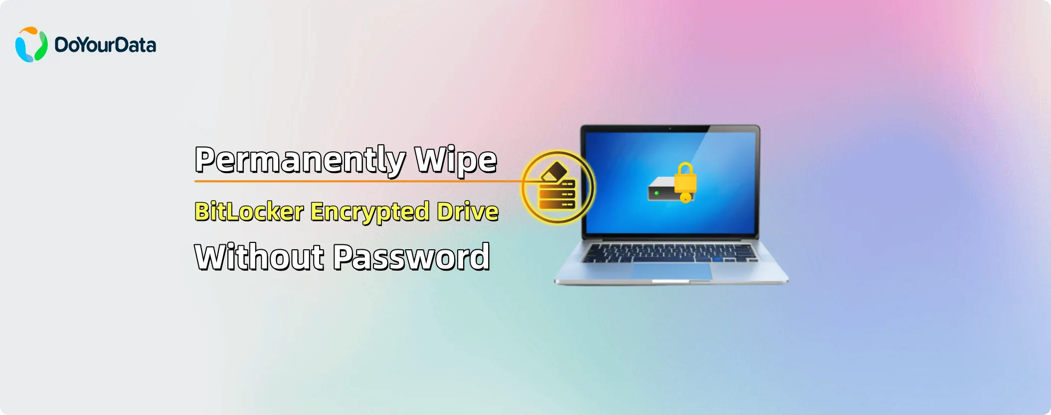 how to permanently wipe BitLocker encrypted drive without password