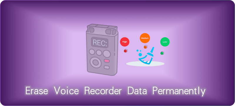 erase voice recorder data permanently