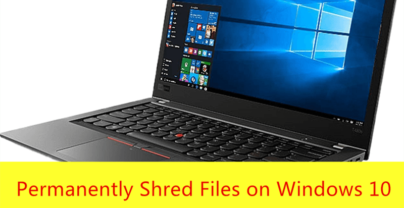 permanently delete files in Windows 10