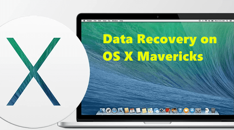 recover lost data on Mac OS X 10.9 Mavericks