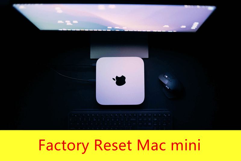 Factory Reset Your Mac mini